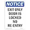 Signmission OSHA Notice Sign, Exit Only Door Is Locked No Re-Entry, 14in X 10in Aluminum, 10"W, 14" L, Portrait OS-NS-A-1014-V-12227 - alternate 1